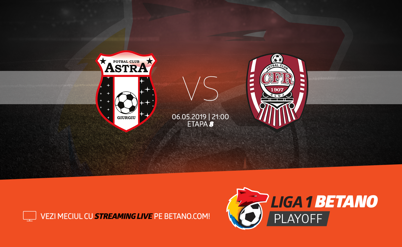 Astra Giurgiu - CFR Cluj (Play-off Liga 1 Betano)